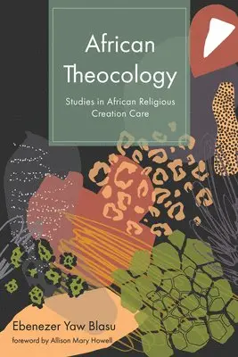 Ebenezer Yaw Blasu - African Theocology, Häftad. Tillgänglighet: Lägg i varukorg