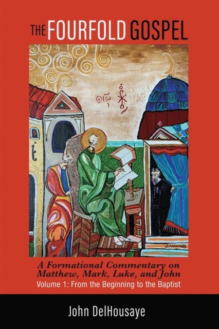 John DelHousaye - Fourfold Gospel, Volume 1, E-bok
