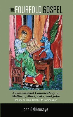 John Delhousaye - Fourfold Gospel, Volume 3, Häftad