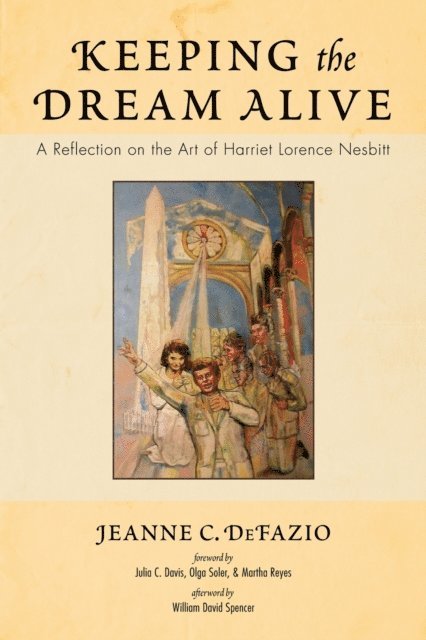 Jeanne C. DeFazio - Keeping the Dream Alive, E-bok