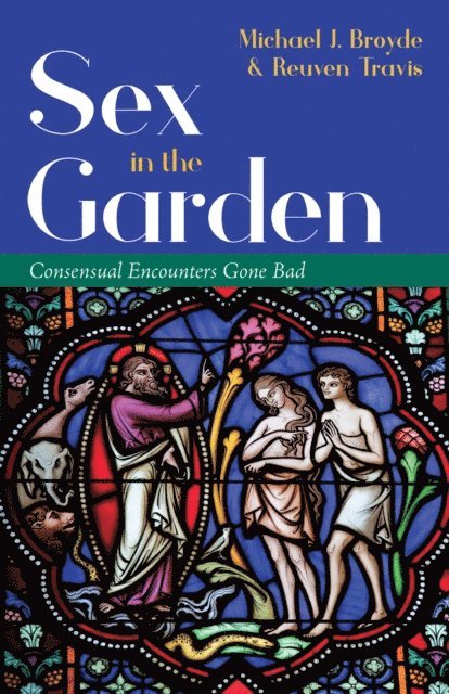 Reuven Travis, Michael J. Broyde - Sex in the Garden, E-bok