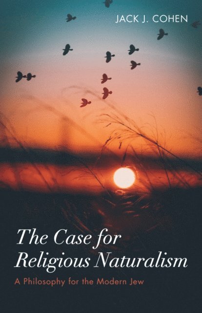 Jack J. Cohen - Case for Religious Naturalism, E-bok
