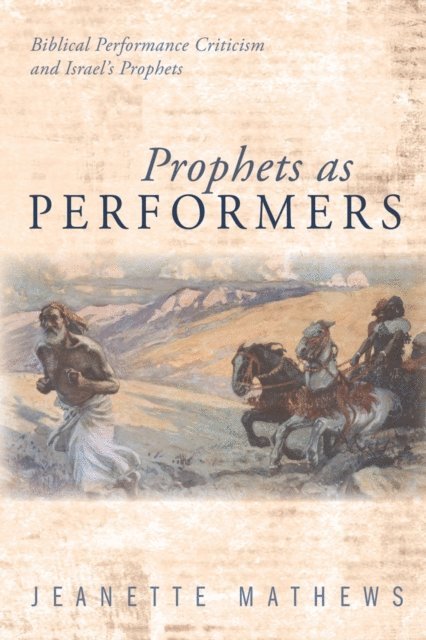 Jeanette Mathews - Prophets as Performers, E-bok