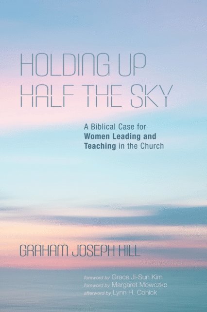 Graham Joseph Hill - Holding Up Half the Sky, E-bok