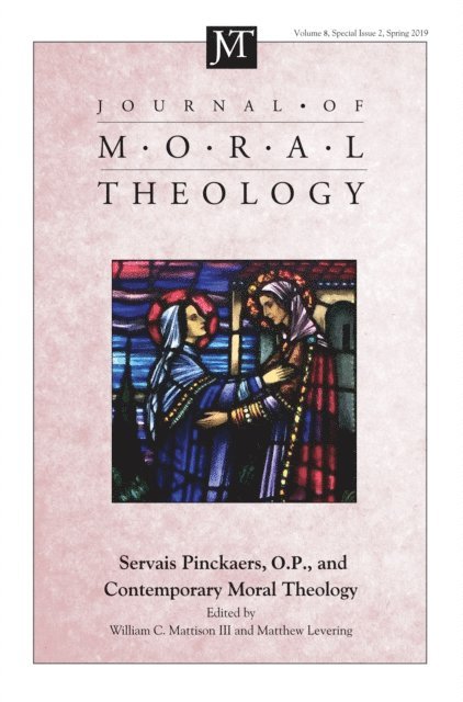 Matthew Levering, William C. Mattison III - Journal of Moral Theology, Volume 8, Special Issue 2, E-bok