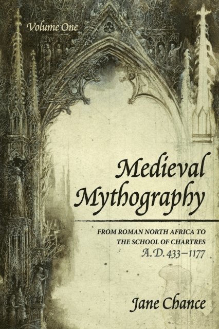 Jane Chance - Medieval Mythography, Volume One, E-bok