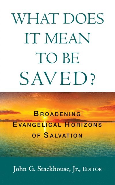 John G. Stackhouse Jr. - What Does it Mean to Be Saved?, E-bok