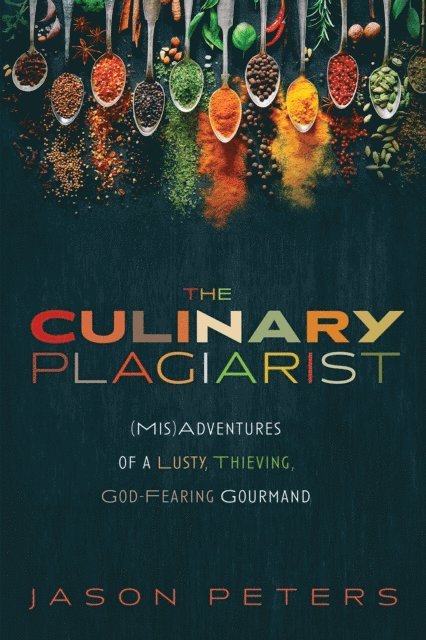 Jason Peters - Culinary Plagiarist, E-bok