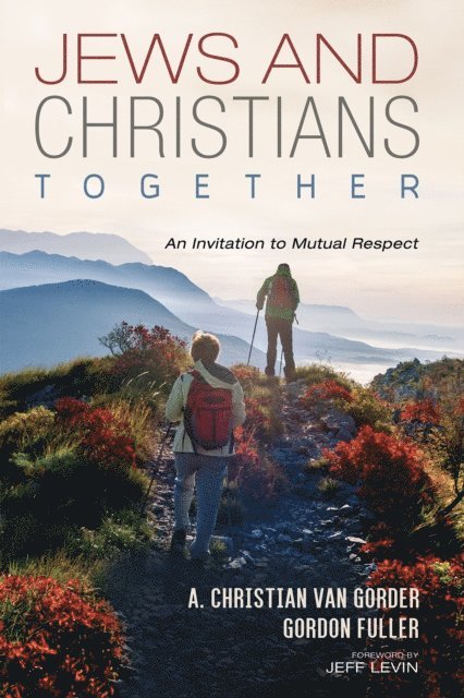 Gordon Fuller, Christian van Gorder - Jews and Christians Together, E-bok