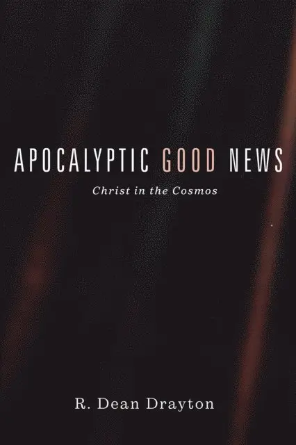R. Dean Drayton - Apocalyptic Good News, E-bok. Tillgänglighet: Lägg i varukorg
