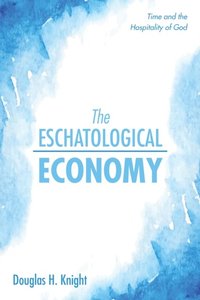 Eschatological Economy