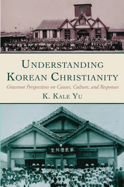 K. Kale Yu - Understanding Korean Christianity, E-bok