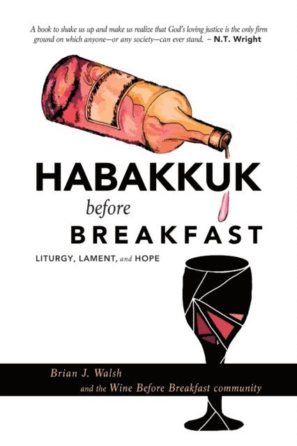 Wine Before Breakfast Community, Brian J. Walsh - Habakkuk before Breakfast, E-bok