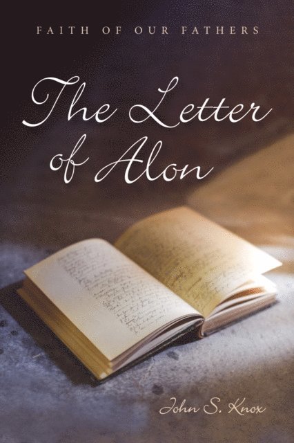 John S. Knox - Letter of Alon, E-bok