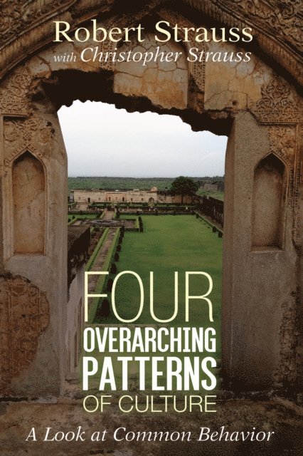Christopher Strauss, Robert Strauss - Four Overarching Patterns of Culture, E-bok