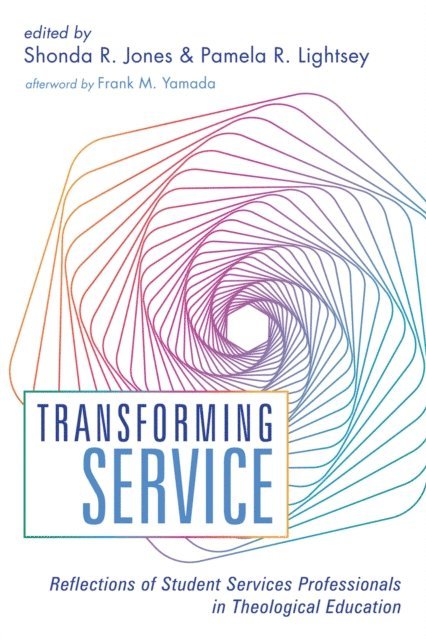 Pamela R. Lightsey, Dr. Shonda R. Jones - Transforming Service, E-bok