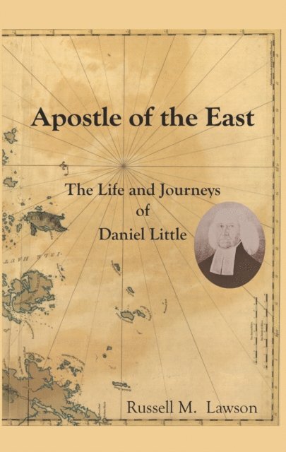 Russell M. Lawson - Apostle of the East, E-bok