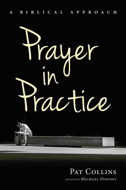 Pat Collins - Prayer in Practice, E-bok. Tillgänglighet: Lägg i varukorg