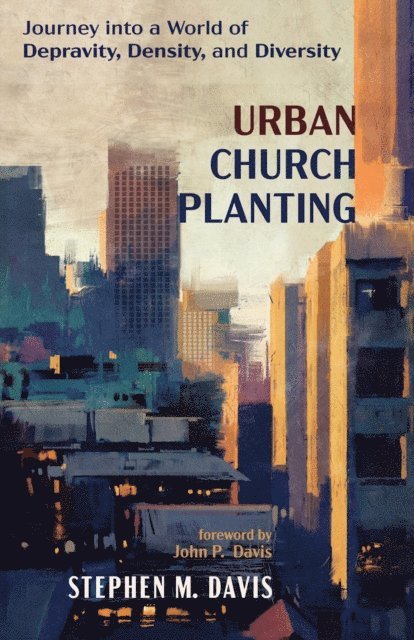 Stephen M. Davis - Urban Church Planting, E-bok