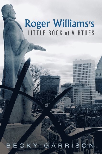 Becky Garrison - Roger Williams's Little Book Of Virtues, E-bok