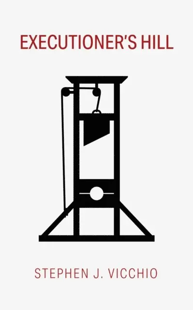 Stephen J. Vicchio - Executioner's Hill, E-bok. Tillgänglighet: Lägg i varukorg