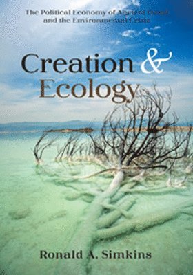 Ronald A Simkins - Creation and Ecology, Inbunden. Tillgänglighet: Lägg i varukorg
