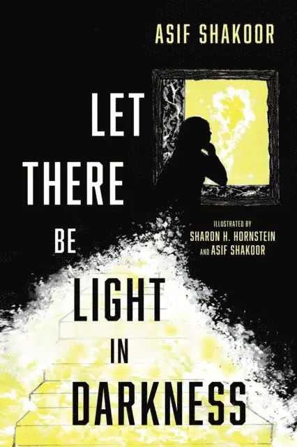 Asif Shakoor - Let There Be Light in Darkness, E-bok. Tillgänglighet: Lägg i varukorg