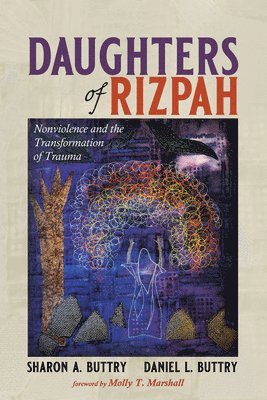 Sharon A Buttry, Daniel L Buttry - Daughters of Rizpah, Häftad