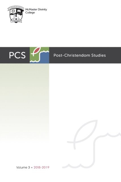 Gordon L. Heath, Lee Beach, Steven M. Studebaker - Post-Christendom Studies: Volume 3, E-bok