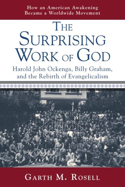 Garth M. Rosell - Surprising Work of God, E-bok