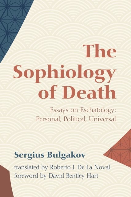 Sergius Bulgakov - Sophiology of Death, E-bok