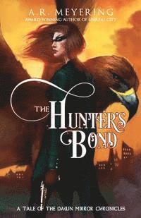 The Hunter's Bond, Häftad. Tillgänglighet: Lägg i varukorg