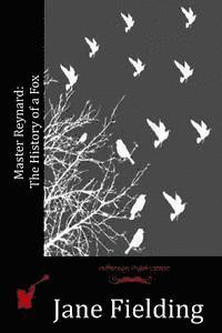 Jane Fielding - Master Reynard: The History of a Fox, Häftad