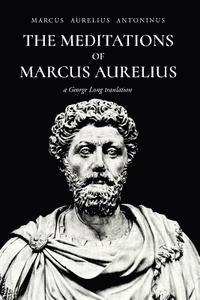 Marcus Aurelius Antoninus - The Meditations of Marcus Aurelius Antoninus, Häftad. Tillgänglighet: Lägg i varukorg