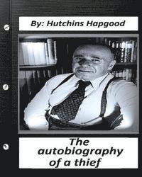 Hutchins Hapgood - Autobiography of a Thief. By: Hutchins Hapgood (Classics SPECIAL), Häftad