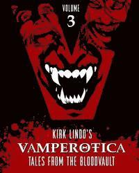Kirk Lindo - Vamperotica: Tales from the Bloodvault V3, Häftad