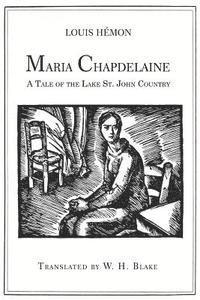 Louis Hemon - Maria Chapdelaine: A Tale of the Lake St. John Country: Illustrated, Häftad