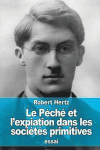 Robert Hertz - Le péché et l'expiation dans les sociétés primitives, Häftad