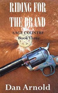 Dan Arnold - Riding For The Brand: Sage Country Book Three, Häftad. Tillgänglighet: Lägg i varukorg