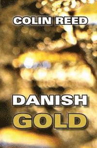 Colin Reed - Danish Gold: Colin Reed, Häftad. Tillgänglighet: Lägg i varukorg