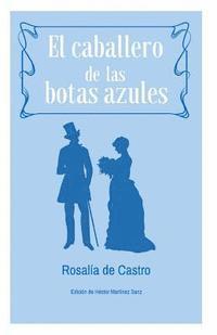 Rosalía de Castro, Héctor Martínez Sanz - El Caballero de las Botas Azules: Cuento extraño, Häftad