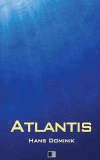 Hans Dominik - Atlantis (VOLLSTÄNDIGE AUSGABE), Häftad. Tillgänglighet: Lägg i varukorg