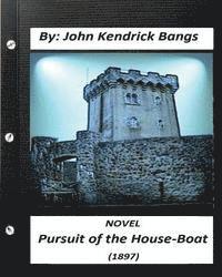 John Kendrick Bangs - Pursuit of the House-Boat (1897) NOVEL By: John Kendrick Bangs, Häftad. Tillgänglighet: Lägg i varukorg