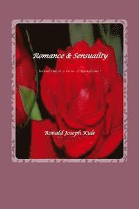 Ronald Joseph Kule - Romance & Sensuality: Volume One of a Series of Haukulisms, Häftad. Tillgänglighet: Lägg i varukorg