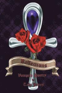 Tabz Jones - Reflections Vampire Poetry, Häftad. Tillgänglighet: Lägg i varukorg