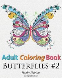 Hobby Habitat Coloring Books - Adult Coloring Book: Butterflies: Coloring Book for Adults Featuring 50 HD Butterfly Patterns, Häftad. Tillgänglighet: Lägg i varukorg