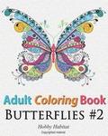 Adult Coloring Book: Butterflies: Coloring Book for Adults Featuring 50 HD Butterfly Patterns