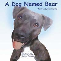 Toni Devine - A Dog Named Bear, Häftad. Tillgänglighet: Lägg i varukorg
