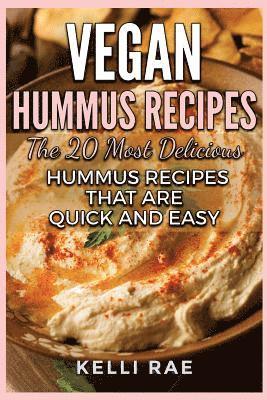Kelli Rae - Vegan Hummus Recipes: The 20 Most Delicious Hummus Recipes That Are Quick and Easy, Häftad. Tillgänglighet: Lägg i varukorg