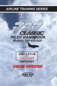 Mike Ray - 737-345 Classic Pilot Handbook: Simulator and Checkride Procedures, Häftad. Tillgänglighet: Lägg i varukorg